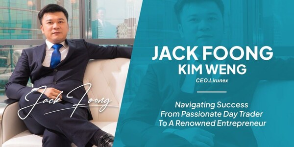 lirunex首席执行官jack foong在市场变化中规划未来发展路线